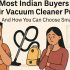 Vacuum Cleaner Specs Explained for Indian Buyers – Suction, Filter, Battery & More
